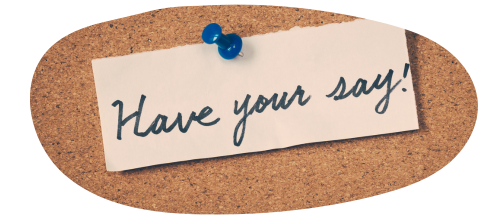 Have your say note on a cork board, with a blue tack pin